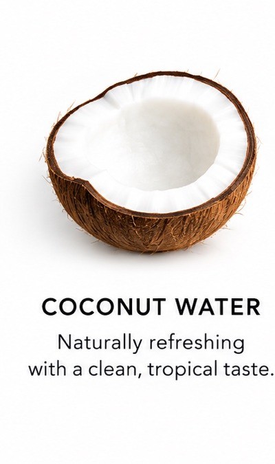 Coconut water — naturally refreshing with a clean, tropical taste